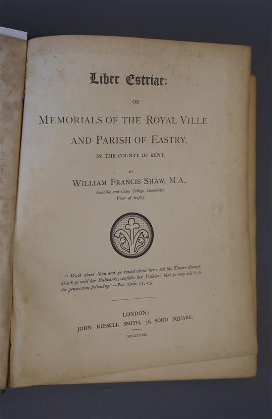 Shaw, William Francis - Liber Estriae; or Memorials of the Royal Ville and Parish of Eastry,